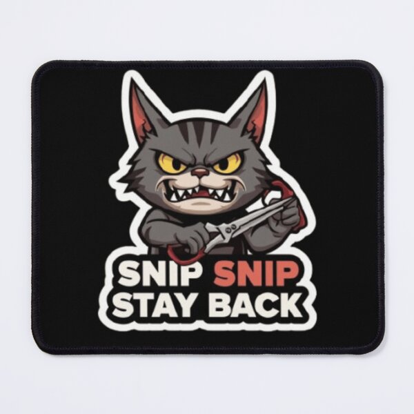 Item preview, SNIP! SNIP! Stay BACK!! designed and sold by ZZEE--Lifestyle.