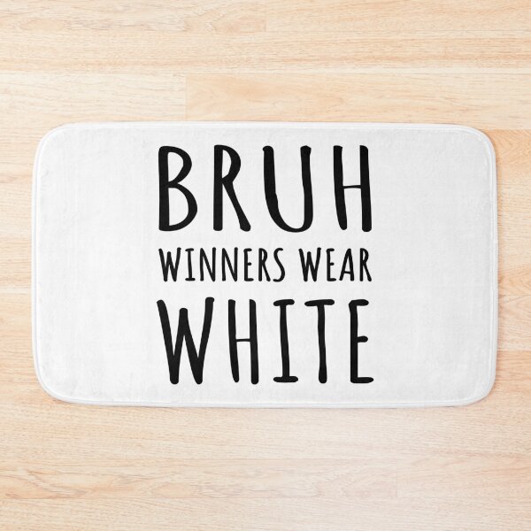 Item preview, Bruh, Winners Wear White I designed and sold by Lemon Pepper.