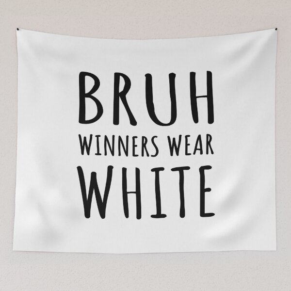 Item preview, Bruh, Winners Wear White I designed and sold by Lemon Pepper.