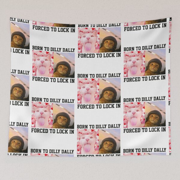 Item preview, Funny Cat Meme Born To Dilly Dally Forced To Lock In designed and sold by RebeccaLittlee.