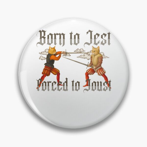 Item preview,  Funny Meme Cat Born To Jest Forced To Joust designed and sold by RebeccaLittlee.
