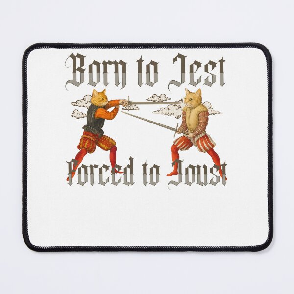 Item preview, Funny Meme Cat Born To Jest Forced To Joust designed and sold by RebeccaLittlee.