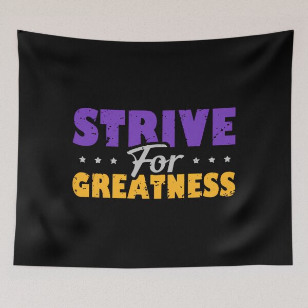 Item preview, Strive For Greatness  	 designed and sold by lorrobbwfsg62.