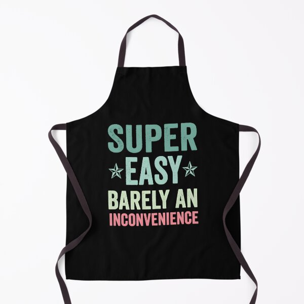 Item preview, Super Easy Barely An Inconvenience Funny 	 Quotes Novelty Mom 	, 	 Idea For Anniversary,	 designed and sold by jaayzrxpgt4.