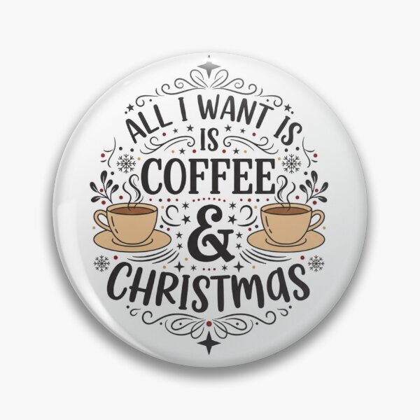 Item preview, All I Want Is Coffee & Christmas. Festive Coffee Lover Quote designed and sold by Aarvya Fashion Club ( A.F.C ).
