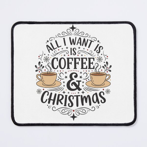 Item preview, All I Want Is Coffee & Christmas. Festive Coffee Lover Quote designed and sold by Aarvya Fashion Club ( A.F.C ).