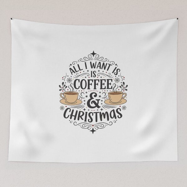 Item preview, All I Want Is Coffee & Christmas. Festive Coffee Lover Quote designed and sold by Aarvya Fashion Club ( A.F.C ).