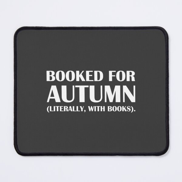 Item preview, Booked for Autumn (Literally, With Books). / Introvert Joke Funny T-Shirt Label designed and sold by introvertvibes.