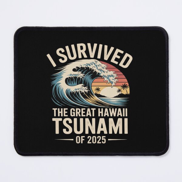 Item preview, I Survived The Great Hawaii Tsunami of 2025 Funny designed and sold by KingsLife1994.