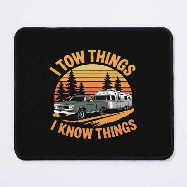 Item preview, I Tow Things And I Know Things Camper Funny Father's Day designed and sold by KingsLife1994.