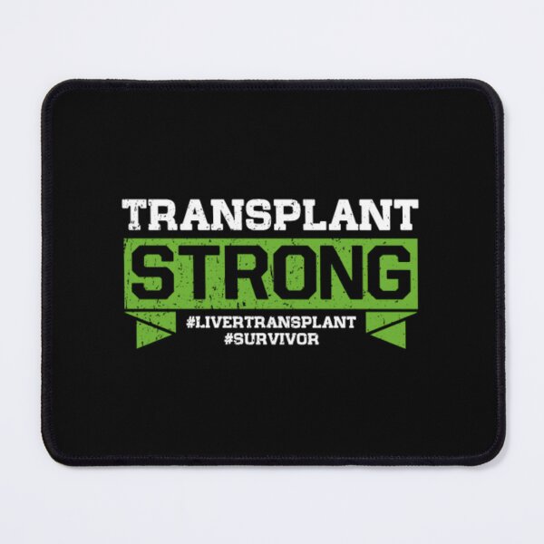 Item preview, Strong Liver Transplant Survivor Organ Recipient	 designed and sold by lorrobbwfsg62.