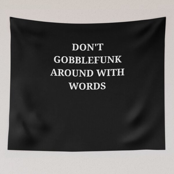 Item preview, Don’t Gobblefunk Around with Words Funny Minimalist Quote designed and sold by LuxeGraphix.