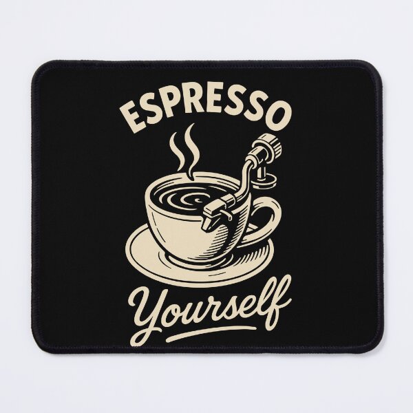 Item preview, Espresso Yourself Coffee Lovers Design designed and sold by LuminOrb.