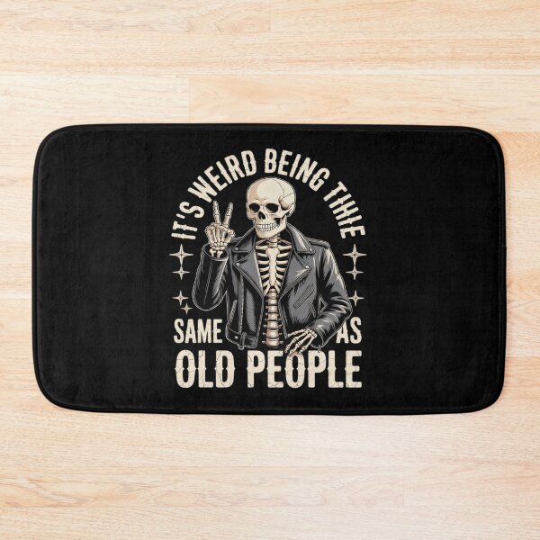 Item preview, It's Weird Being The Same Age As Old People Skeleton designed and sold by Jadiantukora.