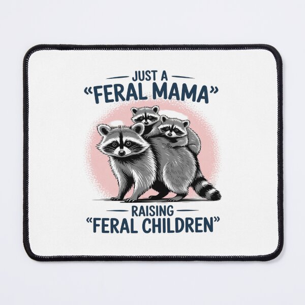 Item preview, Just A Feral Mama Raising Feral Children designed and sold by Idarmotar.