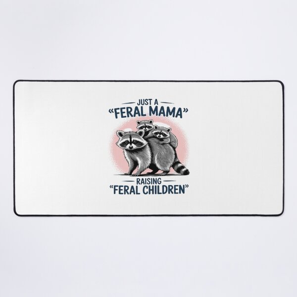 Item preview, Just A Feral Mama Raising Feral Children designed and sold by Idarmotar.