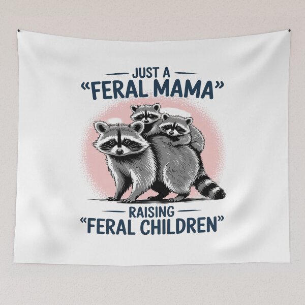 Item preview, Just A Feral Mama Raising Feral Children designed and sold by Idarmotar.
