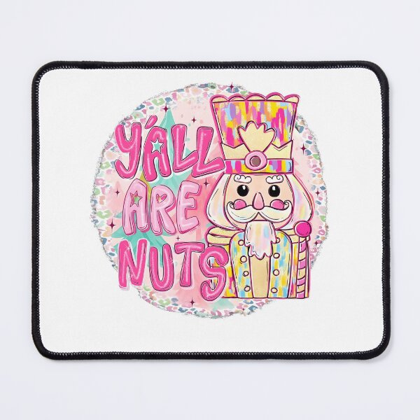 Item preview, Y'all Are Nuts designed and sold by Stellacunningha.