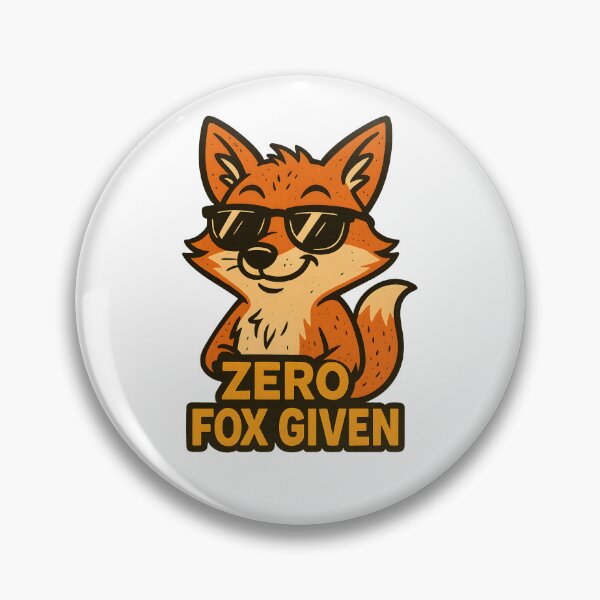 Item preview, Zero Fox Given – Funny Cool Fox Design designed and sold by VibeCircuit61.