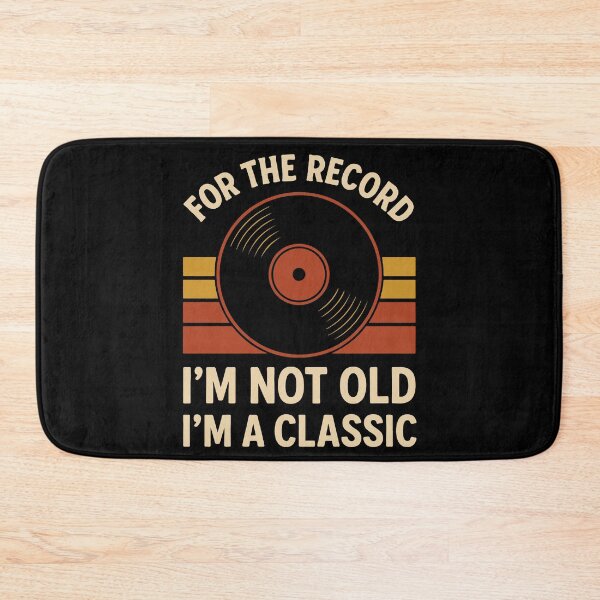 Item preview, For The Record I'm Not Old I'm A Classic designed and sold by LuminOrb.