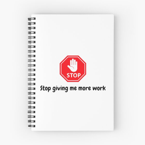 Item preview, Stop giving me more work designed and sold by BG story.