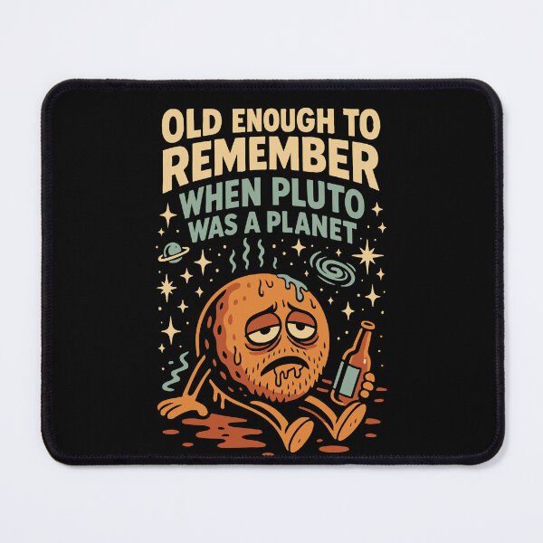 Item preview, Old Enough to Remember Pluto Planet Fun designed and sold by LuminOrb.