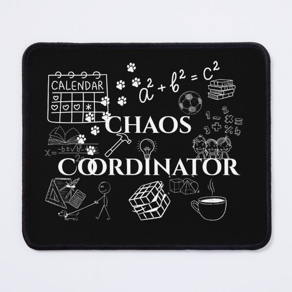 Item preview, Chaos Coordinator - mom, dad , teachers, parents designed and sold by Floter80.