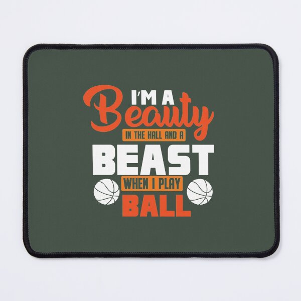 Item preview, I'm a Beauty in The Hall and A Beast when I Play Ball.png designed and sold by acilwel.