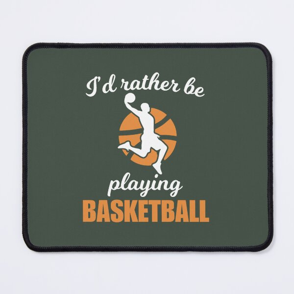 Item preview, I'd rather be playing basketball,.png designed and sold by acilwel.
