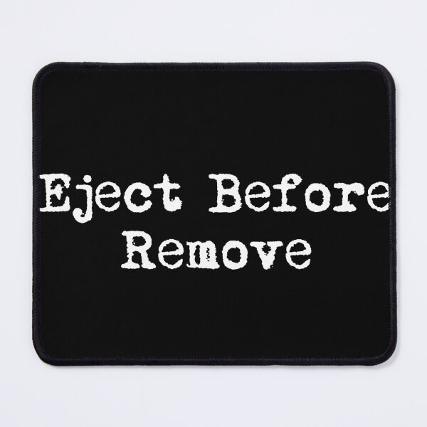 Item preview, Eject Before Remove designed and sold by Ninjacatoff.