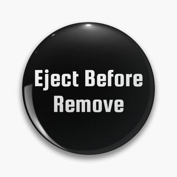 Item preview, Eject Before Remove designed and sold by Ninjacatoff.