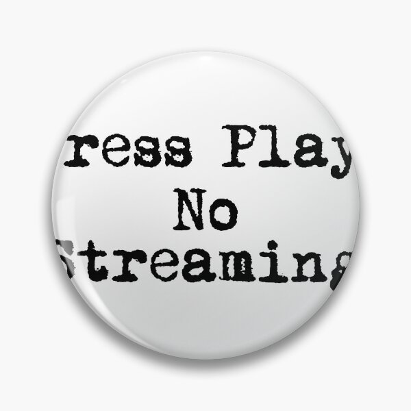 Item preview, Press Play, No Streaming designed and sold by Ninjacatoff.