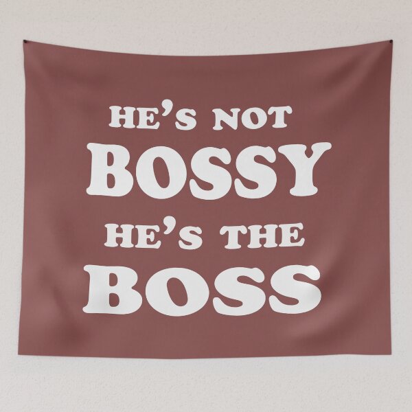 Item preview, He’s Not Bossy, He’s the Boss – Alpha Mindset Quote Design designed and sold by ArtNestVerse.