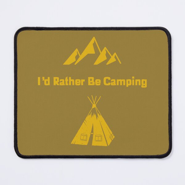 Item preview, I’d Rather Be Camping with My Camping Friend designed and sold by DIVINE BODY LIFE .