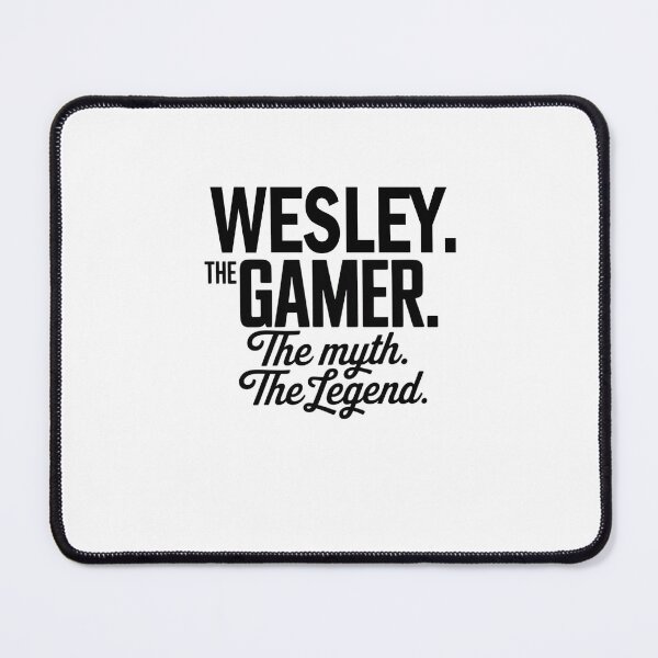 Item preview, Wesley The Gamer The Myth The Legend Wesley Name - Funny Gamer Quote design designed and sold by Oussinc.