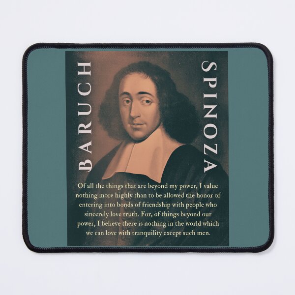 Item preview, Baruch Spinoza quote: Of all the things that are beyond my power, I value nothing more highly than to be allowed the honor of entering into bonds of friendship with people who sincerely love truth. designed and sold by artbleed.
