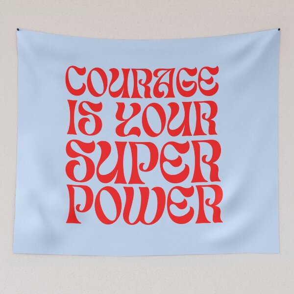 Item preview, Courage Is Your Superpower designed and sold by WarriorsArmour.