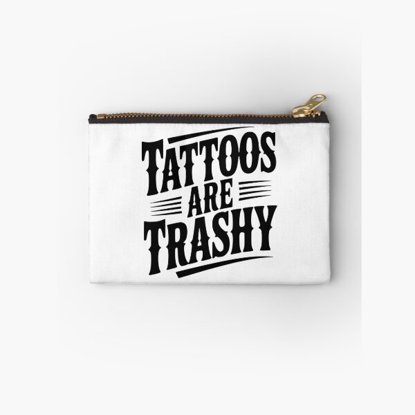Item preview, Tattoos Are Trashy designed and sold by Frank Ring.