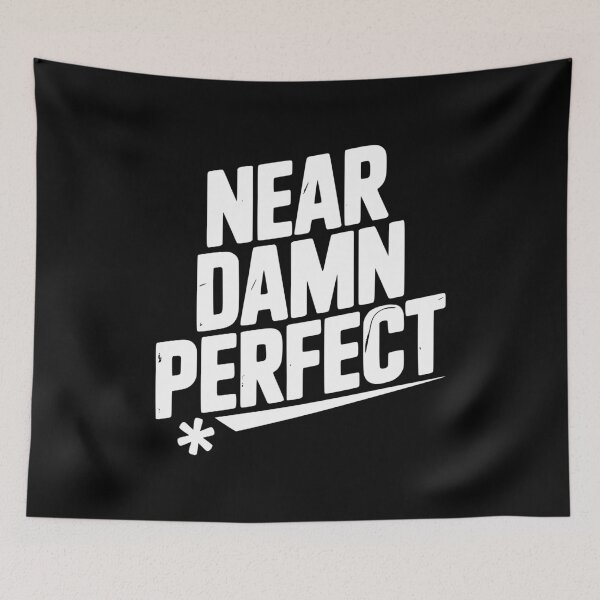 Item preview, Near Damn Perfect designed and sold by Frank Ring.