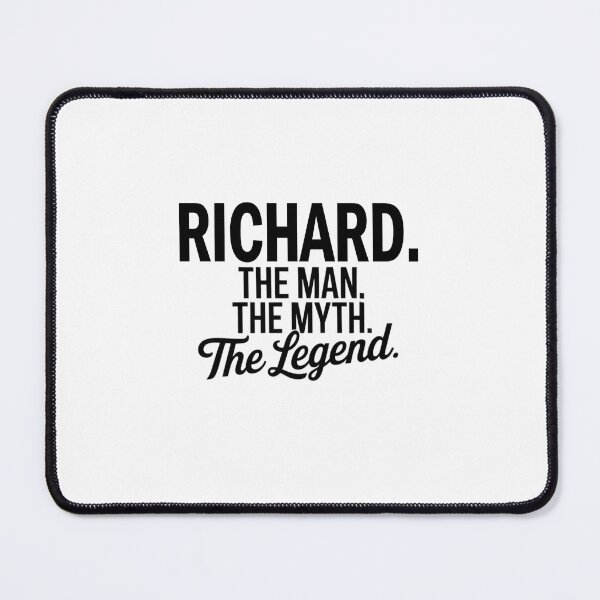 Item preview, Richard Name Richard The Man The Myth The legend designed and sold by Watsonarts.