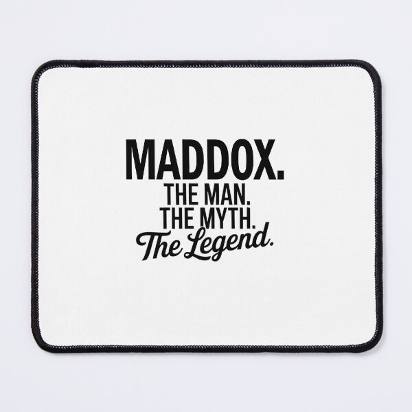 Item preview, Maddox Name Maddox The Man The Myth The legend designed and sold by Watsonarts.