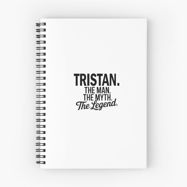 Item preview, Tristan Name Tristan The Man The Myth The legend designed and sold by Watsonarts.