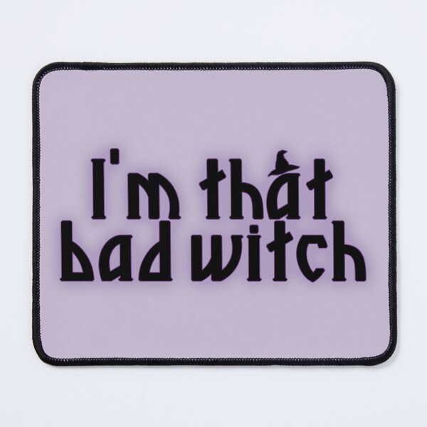 Item preview, I'm That Bad Witch designed and sold by xWiseGirl.