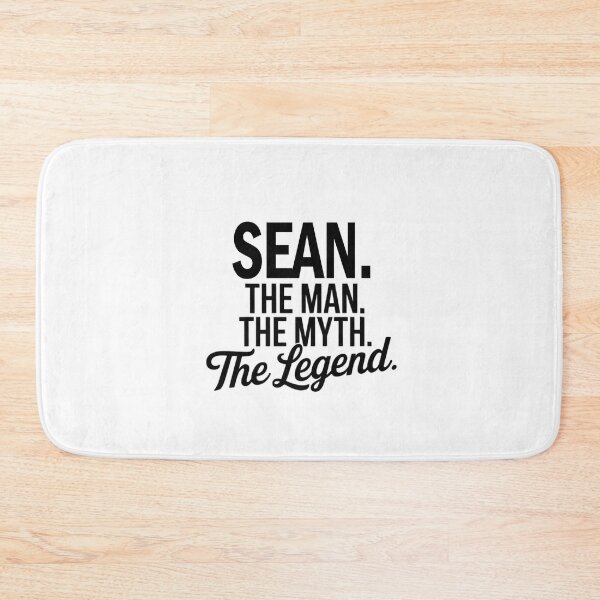 Item preview, Sean Name Sean The Man The Myth The legend designed and sold by Watsonarts.