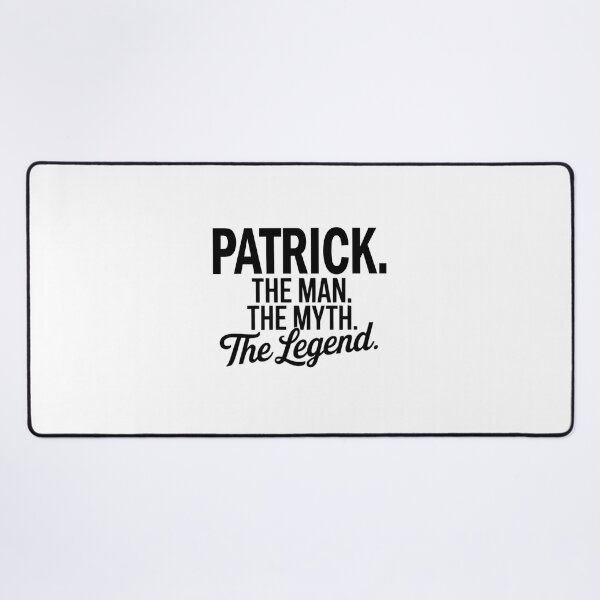 Item preview, Patrick Name Patrick The Man The Myth The legend designed and sold by Watsonarts.