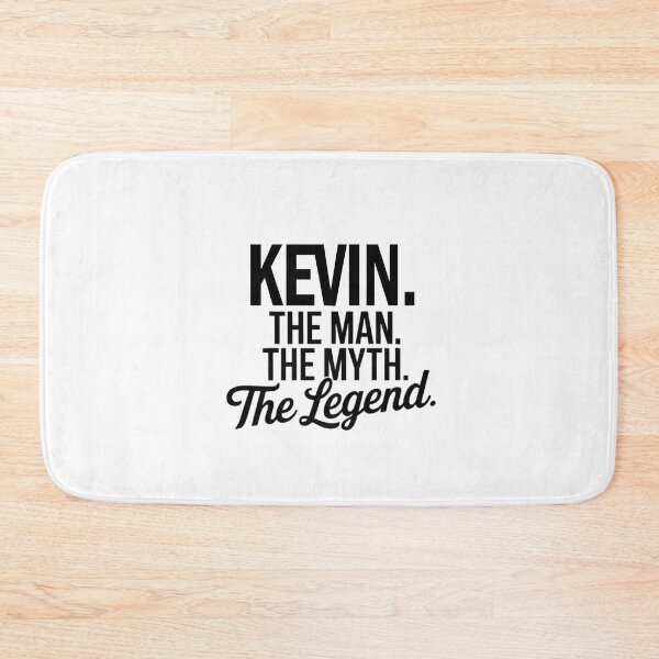Item preview, Kevin Name Kevin The Man The Myth The legend designed and sold by Watsonarts.