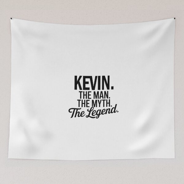 Item preview, Kevin Name Kevin The Man The Myth The legend designed and sold by Watsonarts.