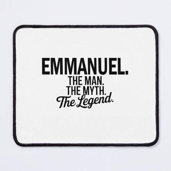 Item preview, Emmanuel Name Emmanuel The Man The Myth The legend designed and sold by Watsonarts.