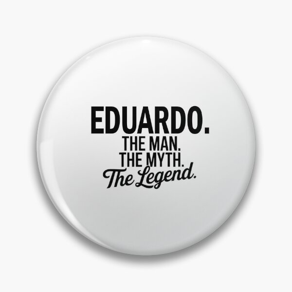 Item preview, Eduardo Nombre Eduardo El Hombre El Mito La leyenda designed and sold by Watsonarts.