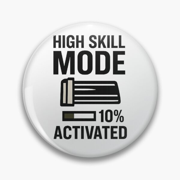 Item preview, High Skill Mode 10% Activated - Gaming Humor designed and sold by SupraShore.